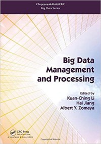 Image of Big Data Management and Processing : Chapman & Hall/CRC Big Data Series