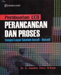 Image of Pembuatan LCD perancangan dan proses : fungsi layar sentuh Incell-Oncell