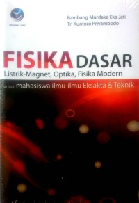 Image of Fisika Dasar: Listrik-Magnet, Optika, Fisika Modern untuk Mahasiswa Ilmu-ilmu Eksakta & Teknik