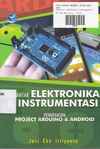 Image of Pengantar Elektronika & Instrumentasi :Pendekatan Project Arduino & Android