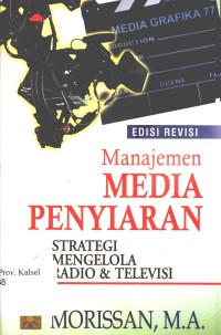 Image of Manajemen Media Penyiaran : Strategi Mengelola Radio dan Televisi