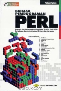 Image of Bahasa Pemprograman Perl: Konsep dan penerapan untuk teks, grafik, web, xml, database, dan administrasi sistem dan jaringan