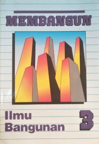 Image of Membangun: Ilmu Bangunan 3