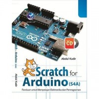 Image of Scratch for Arduino (S4A): Panduan untuk Mempelajari Elektronika dan Pemrograman