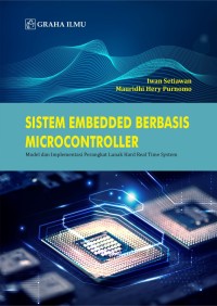 Image of Sistem Embedded Berbasis Microcontroller - Model dan Implementasi Perangkat Lunak Hard Real Time System