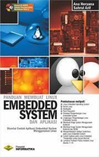 Image of Panduan Membuat Linux Embedded Sistem dan Aplikasi : Disertai Contoh Aplikasi Embedded System Menggunakan Linux