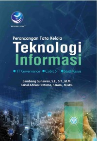 Image of Perancangan Tata Kelola Teknologi Informasi