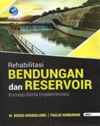 Image of Rehabilitas Bendungan dan Reservoir - Konsep Serta Implementasi Jilid 2