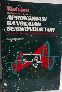 Image of Aproksimasi Rangkaian Semikonduktor : Pengantar Transistor dan Rangkaian Terpadu