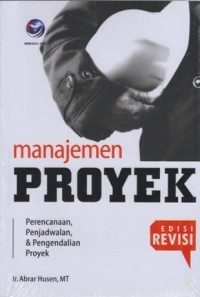 Image of Manajemen Proyek : Perencanaan, Penjadwalan, & Pengendalian Proyek - Edisi Revisi