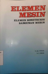 Image of Elemen Mesin: Elemen Kontruksi Bangunan Mesin