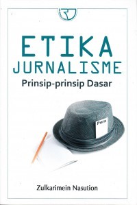 Image of Etika Jurnalisme: Prinsip-Prinsip Dasar