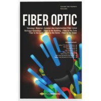 Image of Fiber Optic : Teknologi, Material, Instalasi, dan Implementasi Fiber untuk Berbagai Kebutuhan