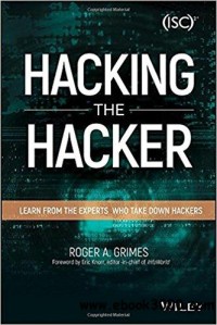 Image of Hacking the Hacker: Learn from the Experts Who Take Down Hackers