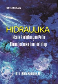 Image of HIDRAULIKA : Teknik Perhitungan pada Aliran Terbuka dan Tertutup