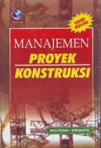 Image of Manajemen Proyek Konstruksi (Edisi Revisi)