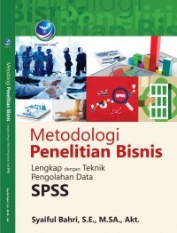 Image of Metodologi Penelitian Bisnis - Lengkap dengan Teknik Pengolahan Data SPSS