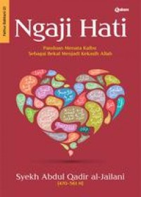 Image of Ngaji Hati : Panduan Menata Kalbu Sebagai Bekal Menjadi Kekasih Allah