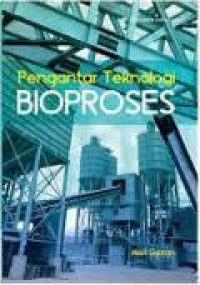 Image of Pengantar teknologi bioproses