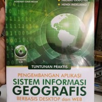 Image of Pengembangan Aplikasi Sistem Informasi Geografis Berbasis Desktop dan WEB
