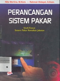 Image of Perancangan Sistem Pakar, Studi Kasus : Sistem Pakar Kenaikan Jabatan