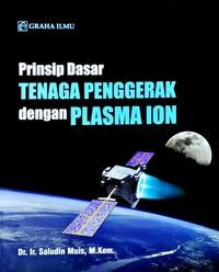 Image of Prinsip dasar tenaga penggerak dengan plasma ion