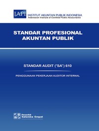 Image of Standar Audit (''SA'') 610 : Pengggunaan Pekerjaan Auditor Internal
