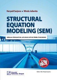 Image of Structural Equation Modeling (SEM) : Sebuah Pengantar, Aplikasi untuk Penelitian Bisnis