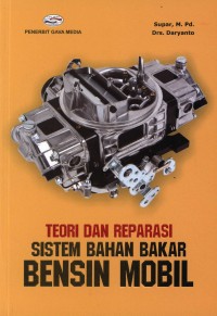 Image of Teori dan Reparasi Sistem Bahan Bakar Bensin Mobil