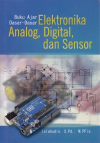 Image of Buku AjarDasar-dasar Elektronika Analog, Digital, dan Sensor