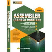 Image of Assembler (bahasa rakitan) : menguasai prinsip-prinsip pemrograman bahasa rakitan pada komputer dengan emu8086 penuntun memahmai operasi kerja komputer (mikroprosesor)
