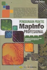 Image of Penggunaan praktis mapinfo profesional : mapInfo profesional 64-Bit disertai pemrograman mapbasic