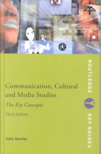 Image of Communication, Cultural and Media Studies: The Key Concepts