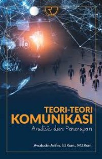 Image of Teori-teori Komunikasi : Analisis dan Penerapan
